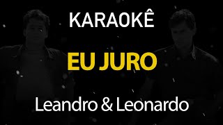 Eu Juro  Leandro e Leonardo Karaokê Classics Collection [upl. by Timmie943]