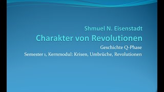 S Eisenstadt Charakter von Revolutionen Geschichte QPhase Semester 1 Kernmodul [upl. by Gnoy]