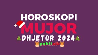 Horoskopi mujor DHJETOR 2024 [upl. by Viens]