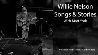 Matt YorkSongs and Stories of Willie Nelsons [upl. by Aikenahs]