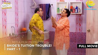 Bhide’s Tuition Trouble I FULL MOVIE  Part 1  Taarak Mehta Ka Ooltah Chashmah Ep 3151 to 3153 [upl. by Chrystel]