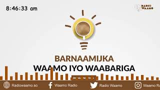 Barnaamijka Waamo Iyo Waabariga ee Waamo Radio [upl. by Lednew]