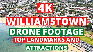 WILLIAMSTOWN AUSTRALIA By DRONE 4K Video  Top 12 ATTRACTIONS And LANDMARKS [upl. by Essyle156]