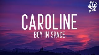 Boy In Space  Caroline Lyrics [upl. by Yntrok]