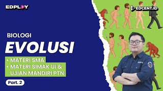 EVOLUSI  Materi Biologi Untuk Persiapan Sekolah SIMAK UI dan Perkuliahan Part2 [upl. by Gnil289]