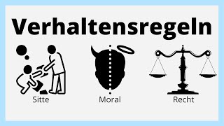 Verhaltensregeln  Sitte Moral Recht  Rechtskunde Schweiz  einfach erklärt [upl. by Jourdan78]