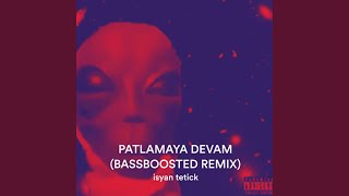 Patlamaya Devam Bassboosted Remix [upl. by Arata]