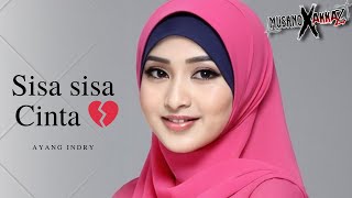 Sisa sisa cinta  Ayang Indry feat Musano X Akkaz Official Music Lirik [upl. by Ytsenoh667]