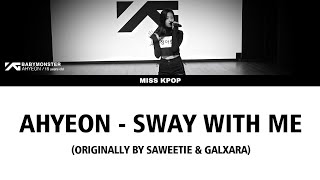 BABYMONSTER AHYEON  SWAY WITH ME Lyrics [upl. by Mariana]