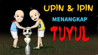 UPIN amp IPIN MENANGKAP TUYUL  cerita horor [upl. by Annaxor]