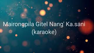 Mairongpila Gitel Nang KasaniKaraoke [upl. by Drexler]