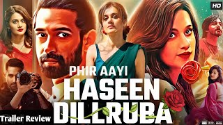 Phir Aayi Hasseen Dilruba Movie Trailer Review  Vikrant Massy Tapsi Pannu Sunny Kausal Movie [upl. by Petua]