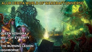 ALUR CERITA WORLD OF WARCRAFT UNIVERSE  ANTARA ELF WELL OF ETERNITY amp THE BURNING LEGION 2 [upl. by Juna]