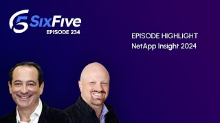 NetApp Insight 2024  Episode 234  Six Five Podcast [upl. by Clapp]