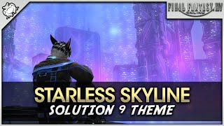 FFXIV  Starless Skyline Solution 9 Theme [upl. by Schindler]