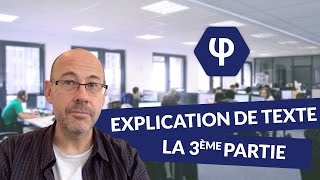 Lexplication de texte  la 3ème partie  Philosophie [upl. by Natiha]