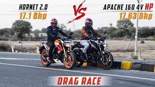 Apache 160 4V HP quotHigh Powerquot vs Hornet 20 Drag Race  race till their potential [upl. by Ennagem]