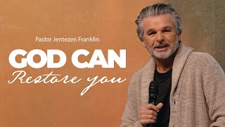 God Can Restore You  Jentezen Franklin [upl. by Peursem]