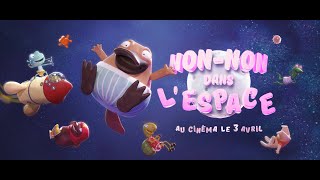 NonNon dans lespace  Bandeannonce [upl. by Enidlareg]