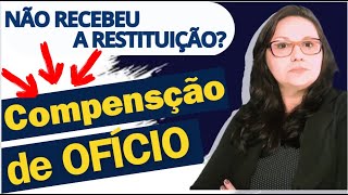 DÉBITOS COM A RECEITA FEDERAL FAZ a Compensação de Ofício e Libere a RESTITUIÇÃO [upl. by Flavia713]