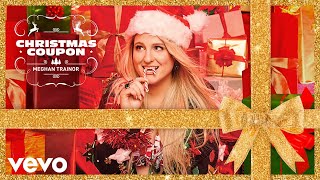 Meghan Trainor  Christmas Coupon Official Audio [upl. by Ecyob]