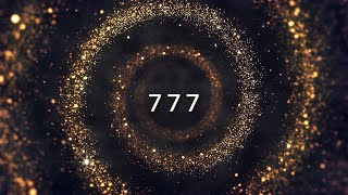 777 Hz Golden Frequency Attract Money Luck and Abundance  powerful angelic healing frequency [upl. by Htezzil]