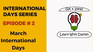 International Days in March  International Days Series  Episode 2 [upl. by Aihsatsan642]