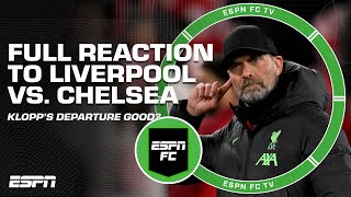 FULL REACTION to Liverpool vs Chelsea 🗣️ ’Klopp leaving is POSITIVE’  Craig Burley  ESPN FC [upl. by Nyret650]