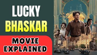 Lucky Bhaskar Full Movie Explained  From Bank Clerk to Billionaire Lucky Bhaskar’s Scam Journey [upl. by Motch935]