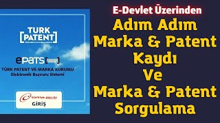 EDevlet Üzerinden Adım Adım Marka Tescil amp Patent Kaydı ve Marka amp Patent Sorgulama Nasıl Yapılır [upl. by Rick]