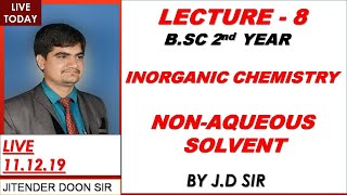 BSC 2ND YEAR NON AQUEOUS SOLVENT INORGANIC CHEMISTRY LECTURE 8 BY JITENDER DOON SIR [upl. by Justen239]