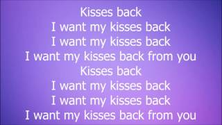 Matthew Koma  Kisses Back Lyrics [upl. by Kingsley]