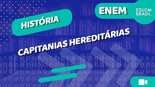 HISTÓRIA – Capitanias Hereditárias ENEM [upl. by Ahsekar]