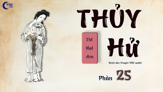 THỦY HỬ  PHẦN 25  KÊNH ĐỌC TRUYỆN VDC AUDIO [upl. by Aerdnaid322]