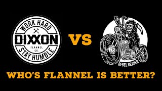 DixxonFlannels vs Rebel Reaper flannels [upl. by Euginimod]