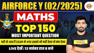 AIRFORCE Y 022025  MATHS  TOP 150 MOST IMPORTANT QUESTION  BY AKASH SIR [upl. by Lleira]