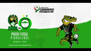 POUSO FUTSAL X PINHALENSE  10ª RODADA CAMPEONATO CATARINENSE FUTSAL SÉRIE PRATA [upl. by Obellia]