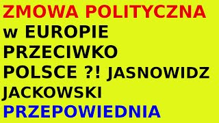 Jasnowidz Jackowski przepowiednia Europa zmowa polityczna Polska [upl. by Rosina695]