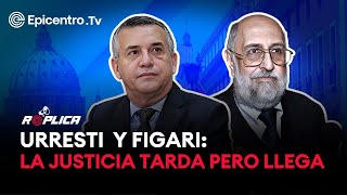 Réplica  Urresti y Figari la justicia tarda pero llega [upl. by Windsor]