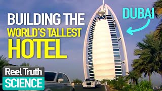 Megastructures Building the Burj Al Arab  Dubai Engineering Documentary  Reel Truth Science [upl. by Lechner]