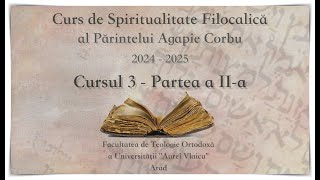 Spiritualitate Filocalică Cursul 3  Partea a IIa [upl. by Lefkowitz141]