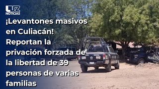 ¡Levantones masivos en Culiacán Sujetos se llevan a la fuerza a 39 personas de varias familias [upl. by Elatia]