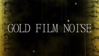 無料動画素材 フィルムノイズ FilmNoise GoldVer 合成用 背景素材 [upl. by Goltz320]