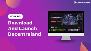 Getting Started in Decentraland How to Download and Launch [upl. by Medea]