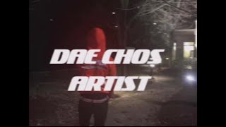 Dae Chos quotArtistquot Shot By omariiii Official Video [upl. by Attenweiler330]