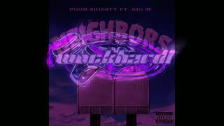 Pooh Shiesty  Neighbors feat Big 30 SLOWED SLOWED [upl. by Karp]