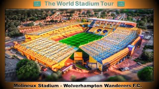 Molineux Stadium  Wolverhampton Wanderers FC  The World Stadium Tour [upl. by Nidorf]