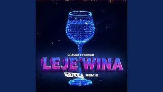 Leje Wina WOJTULA Remix [upl. by Airehs249]