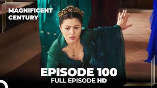 Magnificent Century Episode 100  English Subtitle HD [upl. by Eseilenna]