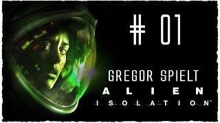 Lets Play ALIEN ISOLATION 1 mit Gregor [upl. by Apgar]